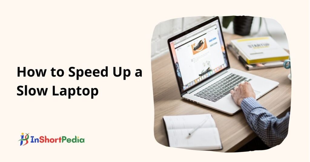 How to Speed Up a Slow Laptop