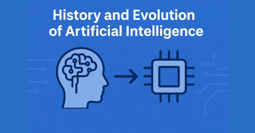 History and Evolution of Artificial Intelligence